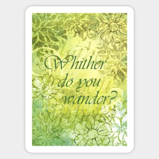 Whither Do You Wander? Sticker